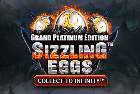 Sizzling Eggs™ Grand Platinum Edition Sizzling Eggs™ Grand Platinum Edition
